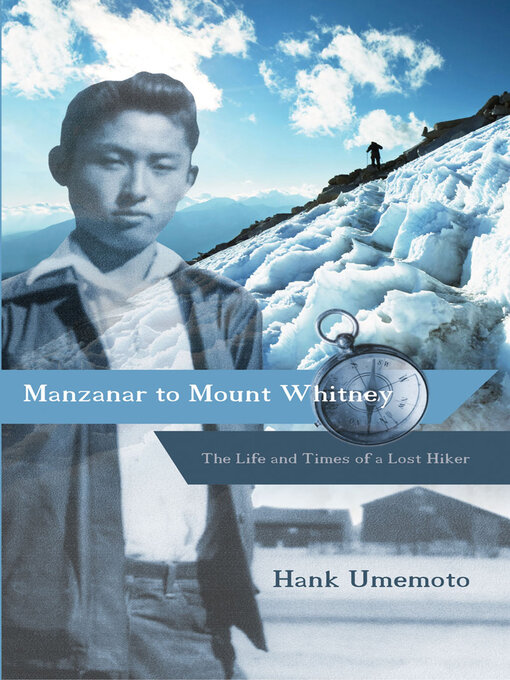 Title details for Manzanar to Mount Whitney by Hank Umemoto - Available